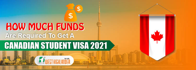 How much funds are required to get a Canadian student visa 2021